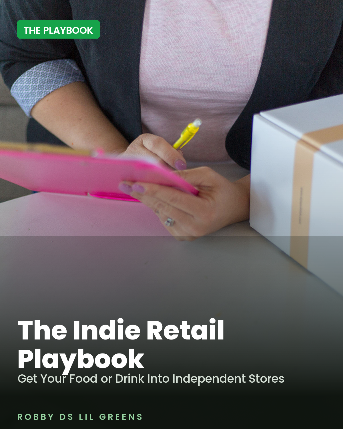 The Indie Retail Playbook — get your food or drink into independent stores