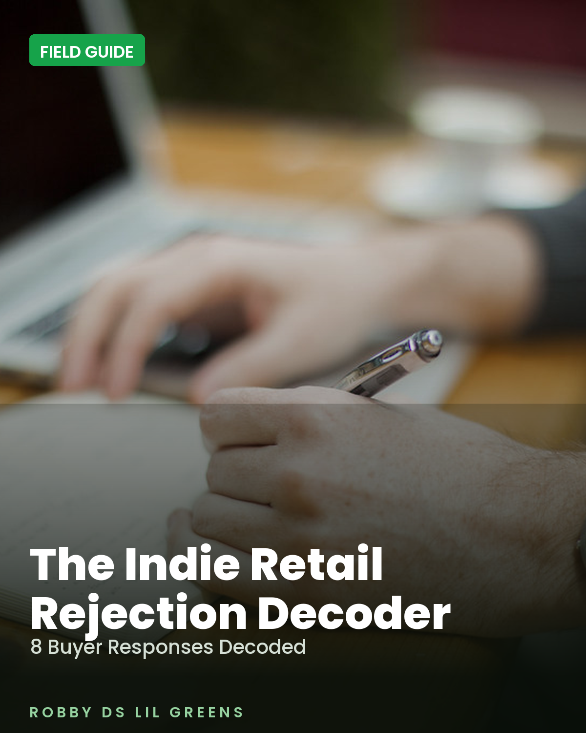 The Indie Retail Rejection Decoder: 8 Buyer Responses Decoded — $7 field guide